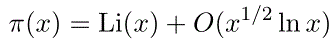 π(x) = Li(x) + O(x^(1/2)ln x)